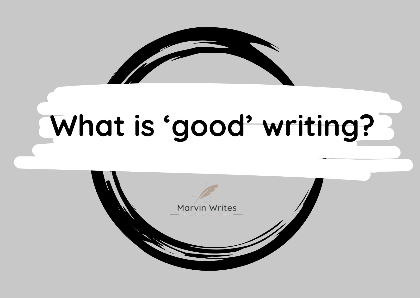 What is ‘good’ writing?